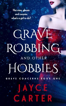 Grave Robbing and Other Hobbies Book Cover
